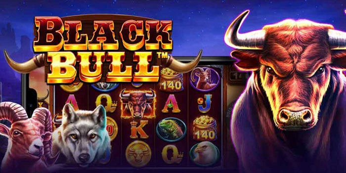 Strategi Slot Black Bull Paling Ampuh Untuk Menang Besar